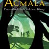 acmala, Johan Klein Haneveld, Patrick berkhof, Dizary, een verhaal uit de wold van Dizary