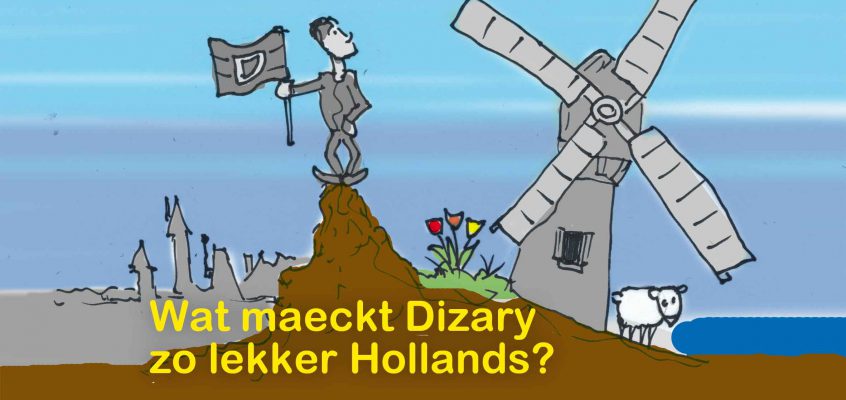 Wat maeckt Dizary nou zo lekker Hollands?