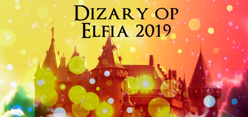 Dizary en Elfia zijn een begrip