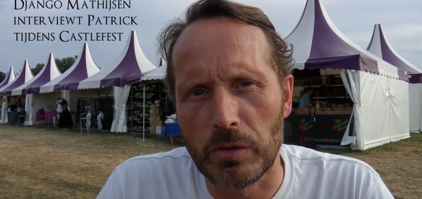 Django Mathijsen interviewde Patrick tijdens Castlefest 2019