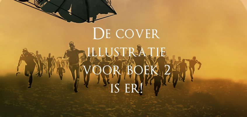 Eindelijk kan de illustratie voor de cover van boek 2 worden onthuld