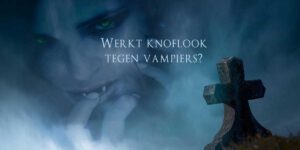 werkt knoflook tegen vampiers. Knoflookdag