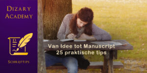 25 schrijftips. Patrick Berkhof. Dizary academy. van idee tot manuscript