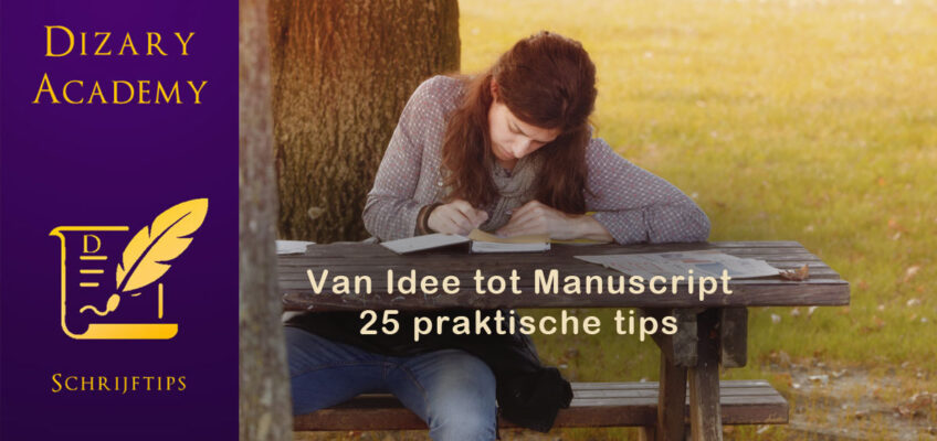 25 schrijftips. Patrick Berkhof. Dizary academy. van idee tot manuscript